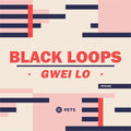 Black Loops: Gwei Lo - 12-INCH SINGLE