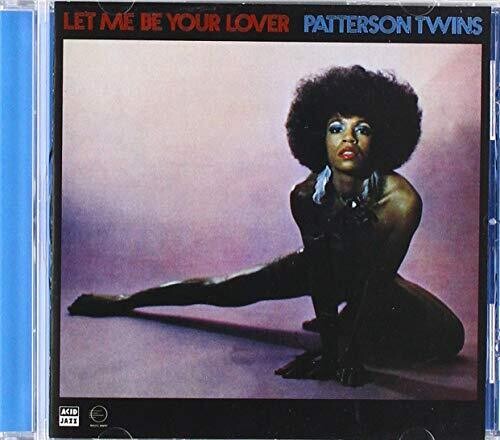 Patterson Twins: Let Me Be Your Lover - CD