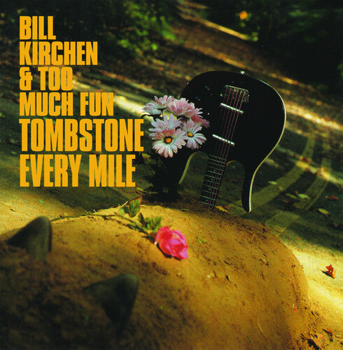 Bill Kirchen & Too Much Fun: Tombstone Every Mile [ Vinyl ]