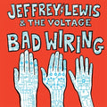 Jeffrey Lewis: Bad Wiring { CD }