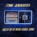 Matt Patershuk: Same As I Ever Have Been - COMPACT DISCS