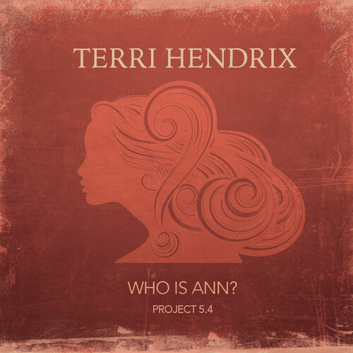 Terri Hendrix: Who Is Ann? (EP) { CD }