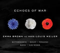Brown, Emma / Meijer, Han-Louis: Echoes Of War { CD }