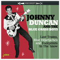 Duncan, Jonny & the Blue Grass Boys: Last Trains, Blue Heartaches & Footprints In The Snow - COMPACT DISCS