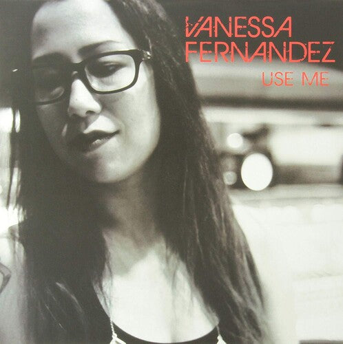 Vanessa Fernandez: Use Me - VINYL