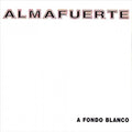 Almafuerte: A Fondo Blanco - VINYL