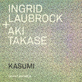 Ingrid Laubrock: Kasumi - COMPACT DISCS