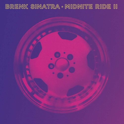 Brenk Sinatra: Midnite Ride Ii [ Vinyl ]