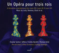 Various Artists: Un Opera Pour Trois Rois { CD }