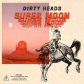 Dirty Heads: Super Moon - VINYL