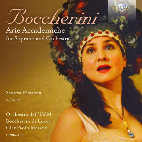 Boccherini / Pastrana / Mazzoli: Arie Accademiche for Soprano & Orchestra { CD }