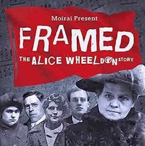The Moirai: Framed: The Alice Wheeldon Story { CD }