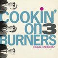 Cookin' on 3 Burners: Soul Messin': 10 Year Anniversary Edition (Clear V - VINYL