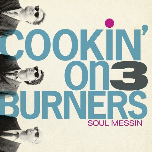 Cookin' on 3 Burners: Soul Messin': 10 Year Anniversary Edition (Clear V - VINYL