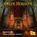 Farrell, Scott / Organ of Rochester Cathedral: Orgue Heroique - COMPACT DISCS
