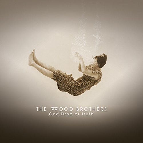 The Wood Brothers: One Drop Of Truth - CD