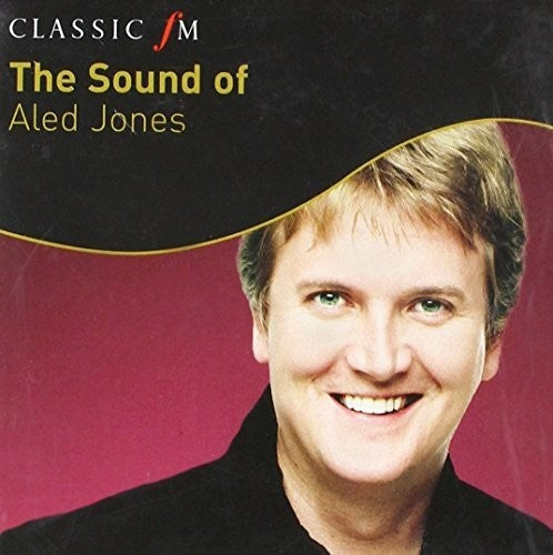 Aled Jones: Sound Of Aled Jones: Classic FM { CD }