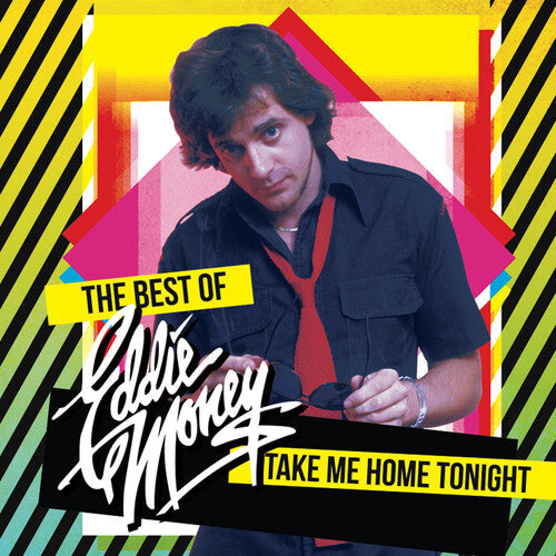 Eddie Money: Take Me Home Tonight - The Best Of - CD