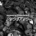 Rashad & Confidence: Desires / Instrumental - 7-INCH SINGLE