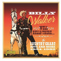Billy Walker: Hello There - COMPACT DISCS