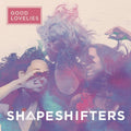 The Good Lovelies: Shapeshifters [ Vinyl ]