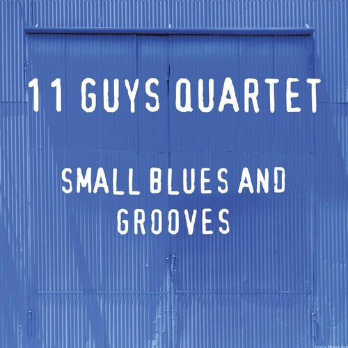 11 Guys Quartet: Small Blues And Grooves - COMPACT DISCS