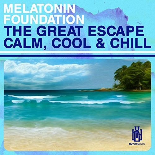 Melatonin Foundation: The Great Escape - Calm, Cool & Chill { CD }