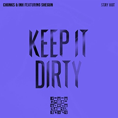 Chunks & Inh Featuring Shegun: Stay Hot { CD }