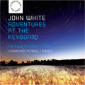 White / Powell: Adventures at the Keyboard { CD }