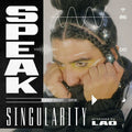 Speak: Singularity [ Vinyl ]