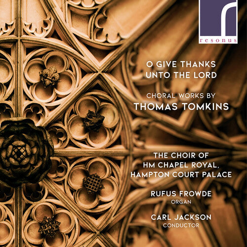 Tomkins / Jackson / Frowde: O Give Thanks Unto the Lord { CD }