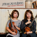 Price Sisters: A Heart Never Knows - COMPACT DISCS