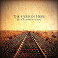 Jeff Plankenhorn: Speed Of Hope - COMPACT DISCS