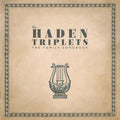 The Haden Triplets: Family Songbook [ Vinyl ]