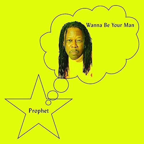 The Prophet: Wanna Be Your Man [ Vinyl ]