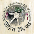 Alasdair Roberts: What News { CD }