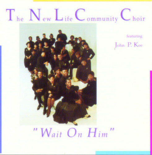New Life Community Choir: Wait on Him { CD }