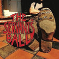 Servants' Ball: Servants' Ball { CD }
