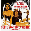 Carlo Rustichelli: Sette Contro La Morte (The Cavern) (Original Soundtrack) - CD