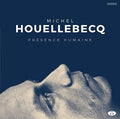Michel Houellebecq: Presence Humaine [ Vinyl ]
