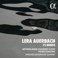 Nederlands Kamerkoor  Dijkstra  Rascher Saxophone Quartet: 72 Angels { CD }