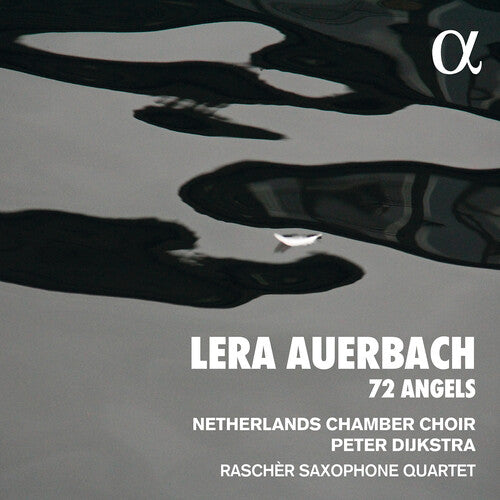 Nederlands Kamerkoor  Dijkstra  Rascher Saxophone Quartet: 72 Angels { CD }