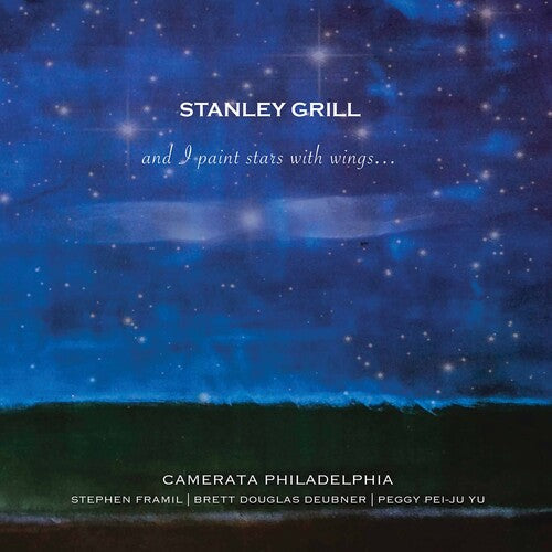 Camerata Philadelphia  Framil  Deubner  Yu: & I Paint Stars with Wings { CD }