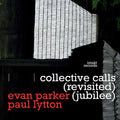 Parker / Parker / Lytton: Collective Calls - COMPACT DISCS
