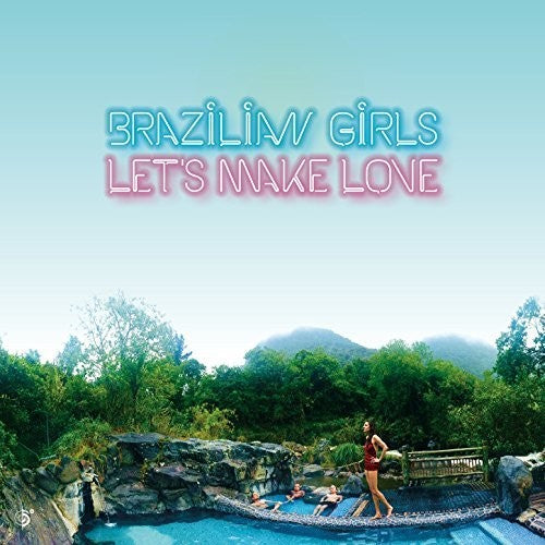 Brazilian Girls: Let's Make Love [ Vinyl ]