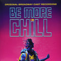 Joe Iconis: Be More Chill (original Broadway Cast Recording) - VINYL