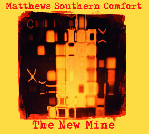 Matthews Southern Comfort: New Mine { CD }