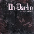 Bradley, Dale Ann / Adair, Tina: Oh Darlin' { CD }