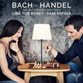 Bonet, Lina Tur / Espasa, Dani: Bach & Handel: An Imaginary Meeting - COMPACT DISCS