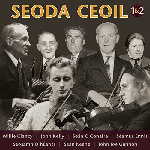Clancy, Willie / Kelly, John / O Conaire / Ennis: Seoda Ceoil 1 & 2 { CD }